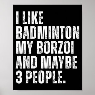 Ich mag Badminton Liebhaber Borzoi Hund Besitzer L Poster