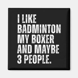 Ich mag Badminton Liebhaber Boxer Hundebesitzer Lu Magnet