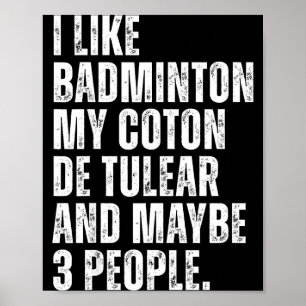 Ich mag Badminton Liebhaber Coton de Tulear Hundeb Poster