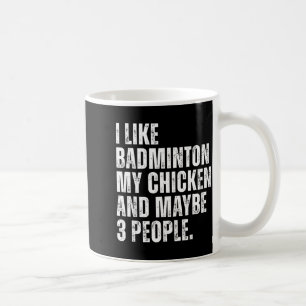 Ich mag Badminton Liebhaber meines Hühner-Haustier Kaffeetasse