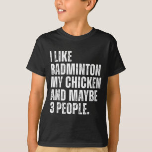 Ich mag Badminton Liebhaber meines Hühnerhaustiers T-Shirt