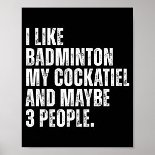 Ich mag Badminton Mein Atiel Papagei Lustiger Voge Poster
