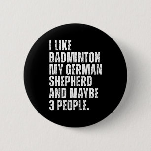 Ich mag Badminton, mein deutscher Schäferhund lust Button