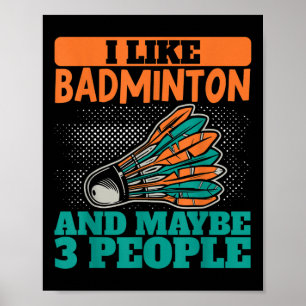 Ich mag Badminton und vielleicht 3 Leute Sport Shu Poster