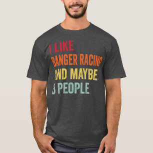 Ich mag Banger Rennen vielleicht 3 Leute T-Shirt