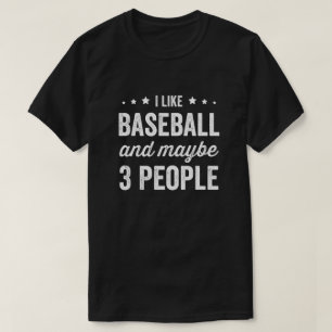 Ich mag Baseball und vielleicht 3 Leute Baseball L T-Shirt
