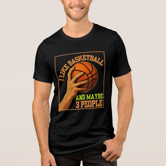 Ich mag Basketball und vielleicht 3 Personen Tri-Blend Shirt (Vorderseite)
