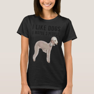 Ich mag Bedlington Terrier Hunde und vielleicht 3 T-Shirt
