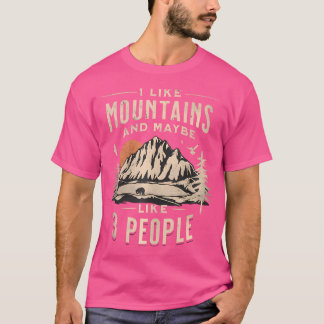 Ich mag Berge und vielleicht 3 Leute Camping T-Shirt