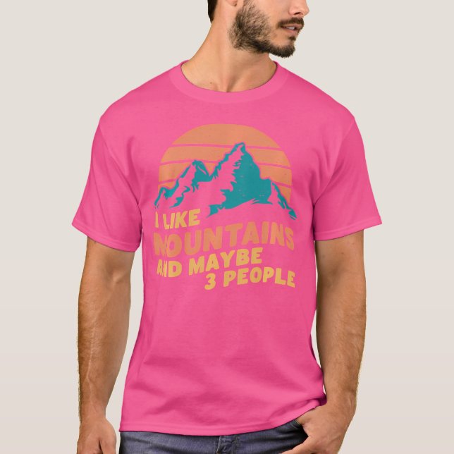 Ich mag Berge und vielleicht 3 Leute wandern Campi T-Shirt (Vorderseite)