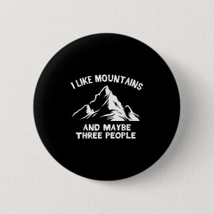 Ich mag Berge und vielleicht drei Leute lustiges C Button