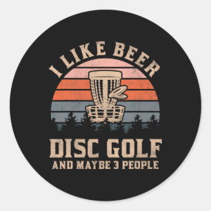 Ich mag Bier, Disc Golf und vielleicht 3 Leute  Runder Aufkleber