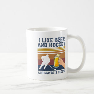 Ich mag Bier und Hockey und vielleicht 3 Leute Fun Kaffeetasse