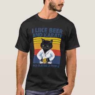 Ich mag Bier und Karate und vielleicht 3 Leute Ka T-Shirt