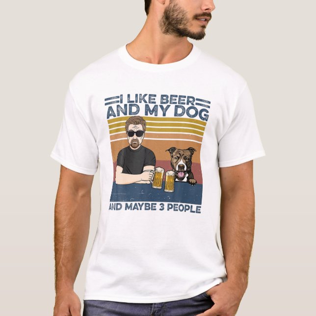 Ich mag Bier und meinen Hund und vielleicht 3 Leut T-Shirt (Vorderseite)