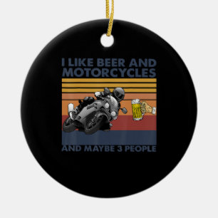 Ich mag Bier und Motorräder - Motorrad-Geschenk Keramik Ornament