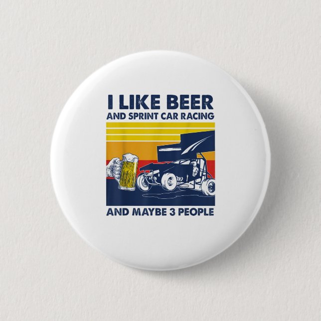 Ich mag Bier und Sprint-Auto-Rennen und ich Button (Vorderseite)