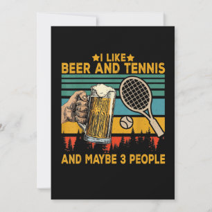 Ich mag Bier und Tennis vielleicht 3 Leute lustig Save The Date