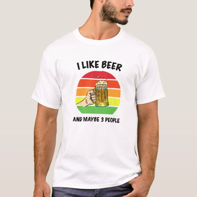 Ich mag Bier und vielleicht 3 Leute - Funny Beer L T-Shirt (Vorderseite)