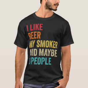 Ich mag Biere mein Raucher vielleicht 3 Personen G T-Shirt