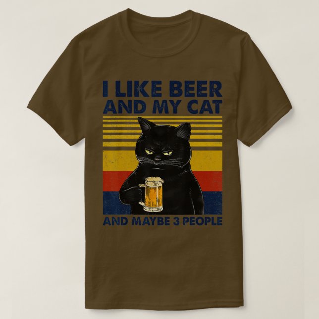 Ich mag Biere meine Katze und vielleicht 3 Leute F T-Shirt (Design vorne)