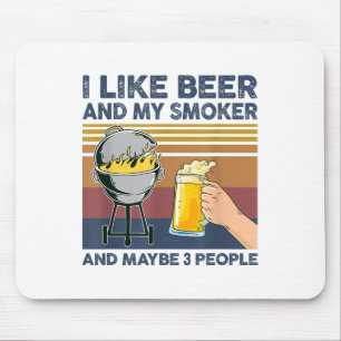 Ich mag Biere und mein Raucher und vielleicht 3 Le Mousepad