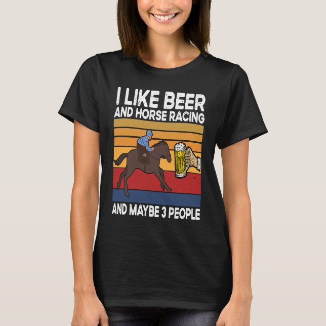 Ich mag Biere und Pferde Racing und vielleicht 3 L T-Shirt (Vorderseite)
