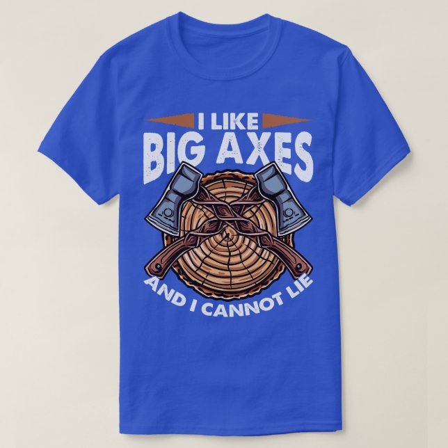Ich mag Big Axes Funny Ax Throwing T-Shirt (Design vorne)