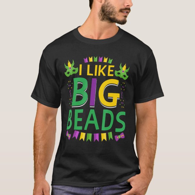 Ich mag Big Beads Funny New Orleans Nola Mardi Gra T-Shirt (Vorderseite)