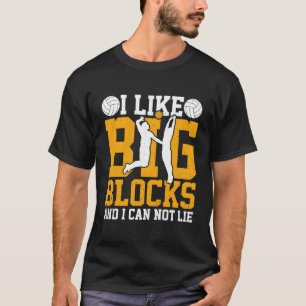 Ich mag Big Blocks Funny Volleyball Middle Blocker T-Shirt