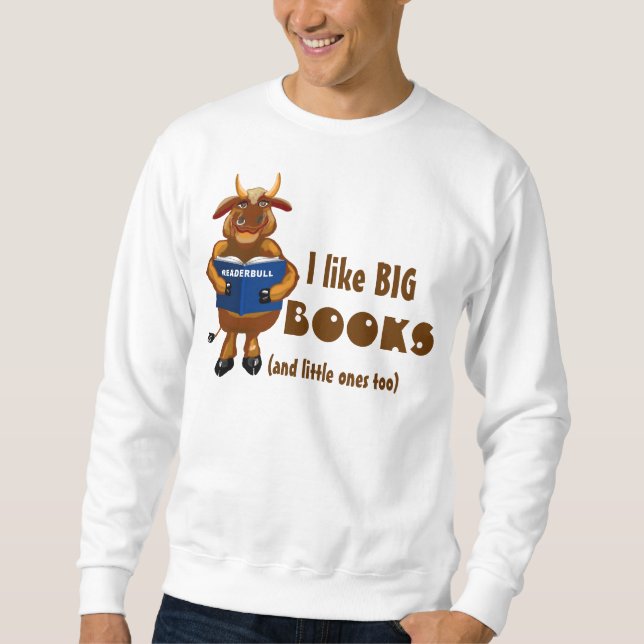 Ich mag BIG BOOKS Sweatshirt (Vorderseite)