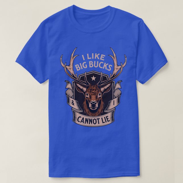 Ich mag Big Bucks und ich kann kein Shirt Hirschja (Design vorne)