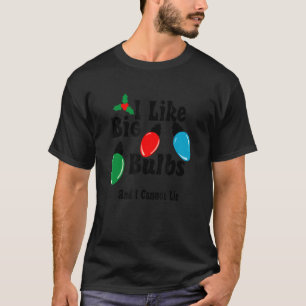 Ich mag Big Bulbs und ich kann nicht lügen T-Shirt
