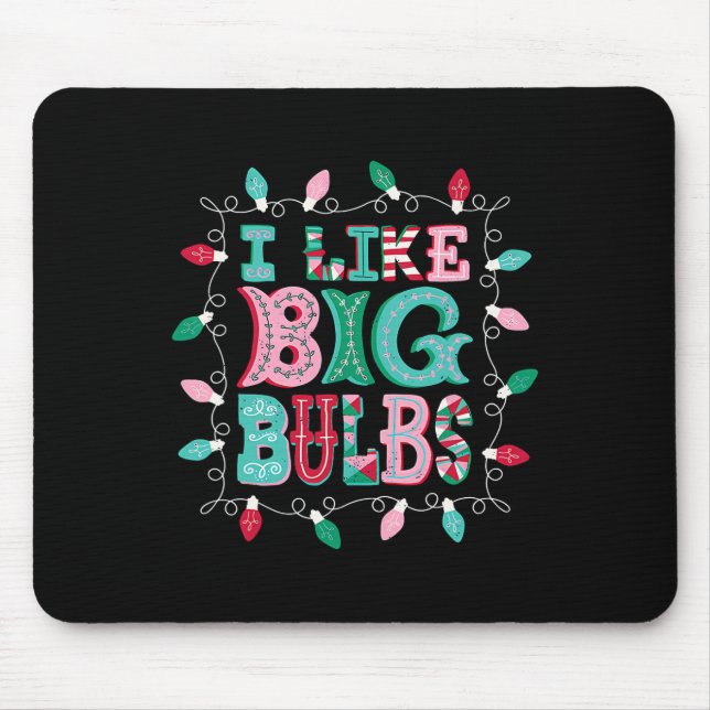 Ich mag Big Bulbs Weihnachtsleuchten, die zur Fami Mousepad (Vorne)