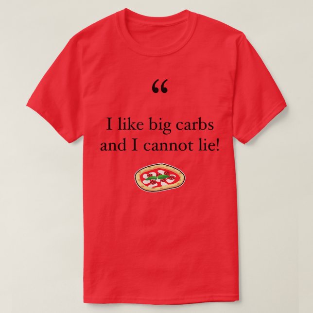 Ich mag Big Carbon und ich kann nicht lügen! Funny T-Shirt (Design vorne)