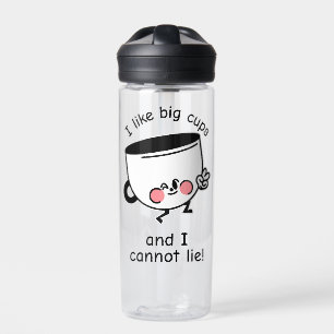 Ich mag Big Cups - Funny CamelBak Wasserflasche Trinkflasche