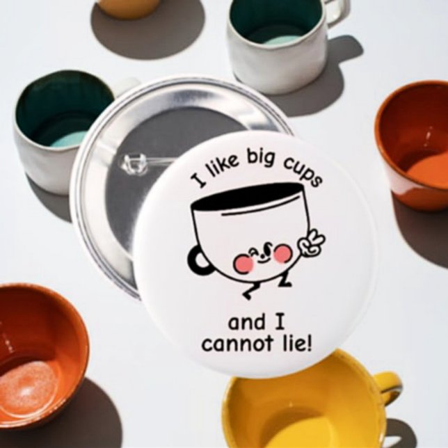 Ich mag Big Cups - Funny Coffee Button (Von Creator hochgeladen)