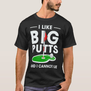 Ich mag Big Putt und ich kann Liebe nicht spielen T-Shirt