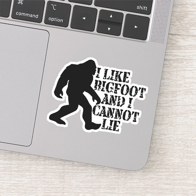 Ich mag Bigfoot und ich kann nicht leben Aufkleber (Detail)