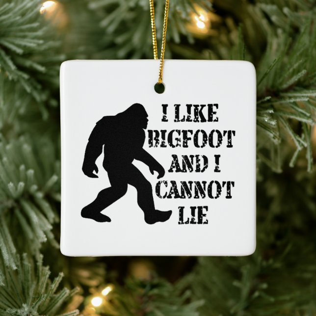 Ich mag Bigfoot und ich kann nicht leben Keramikornament (Baum)