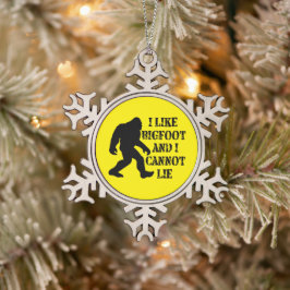 Ich mag Bigfoot und ich kann nicht leben Schneeflocken Zinn-Ornament