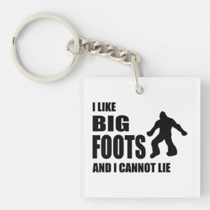 Ich mag Bigfoots und ich kann nicht liegen Schlüsselanhänger