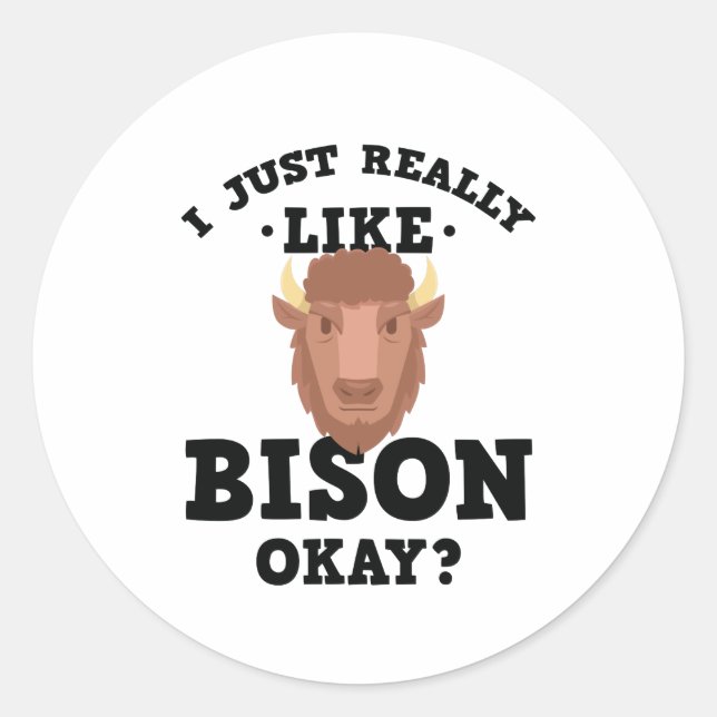 Ich mag Bison Funny Quote Sticker (Vorderseite)