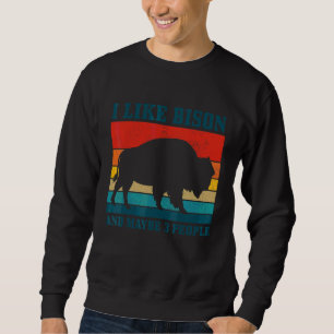 Ich mag Bison & Vielleicht 3 Leute Amerikanischer Sweatshirt