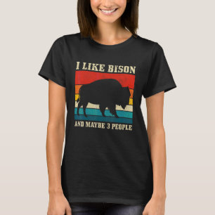 Ich mag Bison & Vielleicht 3 Leute Amerikanischer T-Shirt