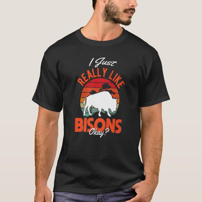 Ich mag Bisons Buffalo wirklich T-Shirt (Vorderseite)