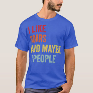 Ich mag Boars vielleicht 3 Leute T-Shirt