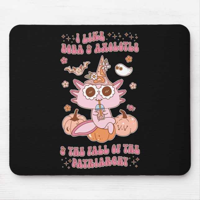 Ich mag Boba & Amp; Axolotls & Amp; Fall der Patri Mousepad (Vorne)