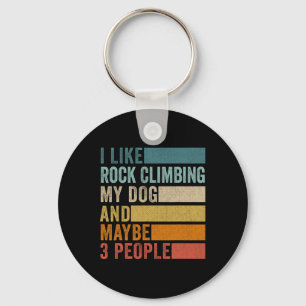 Ich mag Bouldering Mein Hund und vielleicht 3 Leut Schlüsselanhänger