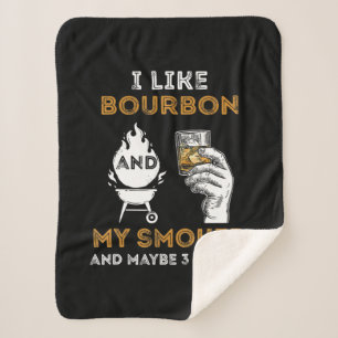 Ich mag Bourbon mein Raucher vielleicht 3 Leute lu Sherpadecke